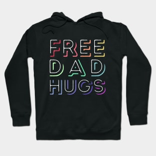 Free Dad Hugs - Rainbow Pride Hoodie